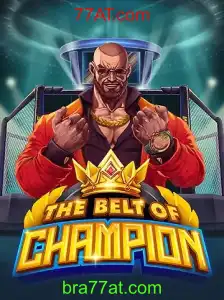 TheBeltOfChampion: Um Jogo Revolucionário no mundo de 77AT.com